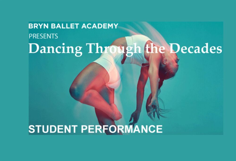 Dancing Through the Decades – Bryn Ballet Academy
