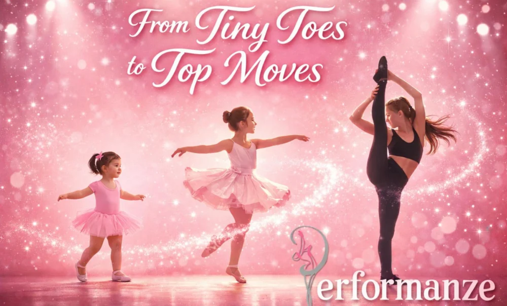 Performanze: From Tiny Toes to Top Moves