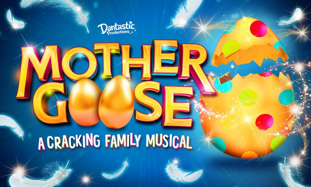 Mother Goose – A Cracking Family Musical